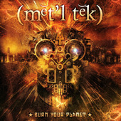 METALTECH Burn Your Planet - Artwork by Erik Tricity